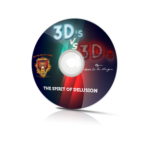3D's Vs. 3D's - The Spirit of Delusion