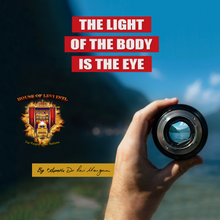 Load image into Gallery viewer, The Light of the Body is the Eye